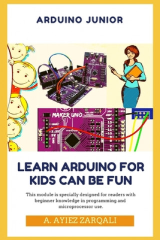Könyv Arduino Junior: Learn Arduino For Kids can be Fun Kamalvilla Sukar