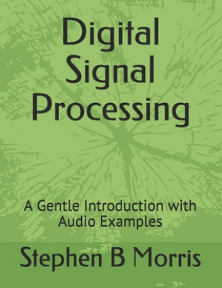 Könyv Digital Signal Processing Stephen B. Morris