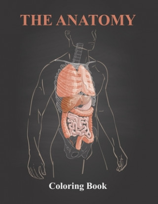 Carte The Anatomy Coloring Book: The Human Body Coloring Book Laalpiran Publishing