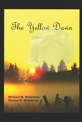 Książka The Yellow Dawn Sharon K. Middleton