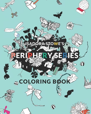 Könyv Periphery Series Coloring Book Isadora Stowe