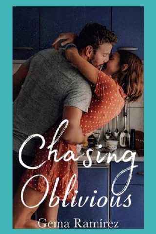 Knjiga Chasing Oblivious Gema Ramirez
