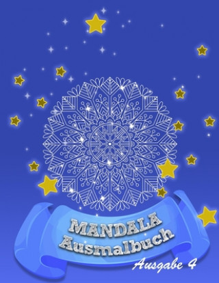 Könyv Mandala - Ausmalbuch: für mehr Ruhe, Ausgeglichenheit & Achtsamkeit! Kreativ meditieren, entspannen und Stress abbauen Helden Planer