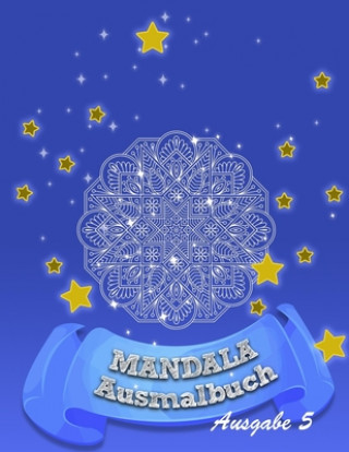 Könyv Mandala - Ausmalbuch: für mehr Ruhe, Ausgeglichenheit & Achtsamkeit! Kreativ meditieren, entspannen und Stress abbauen Helden Planer