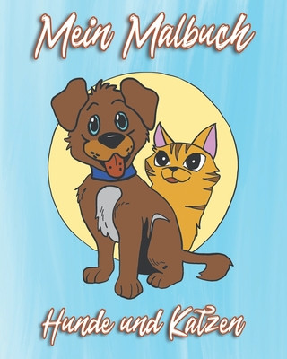 Kniha Mein Malbuch Hunde und Katzen: Tolles Ausmalbuch mit 50 Hunde- und Katzenmotiven, das jedes Kinderherz höher schlagen lässt Biaspublications