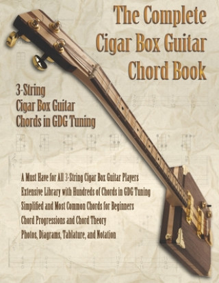 Könyv Complete Cigar Box Guitar Chord Book Brent C. Robitaille