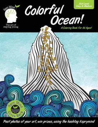 Book Colorful Ocean-A Coloring Book For All Ages: A coloring book for people of all ages-a vibrant mix of easy to medium coloring pages Spry Mind