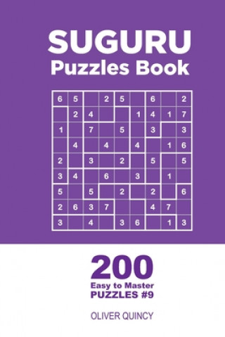 Carte Suguru - 200 Easy to Master Puzzles 9x9 (Volume 9) Oliver Quincy