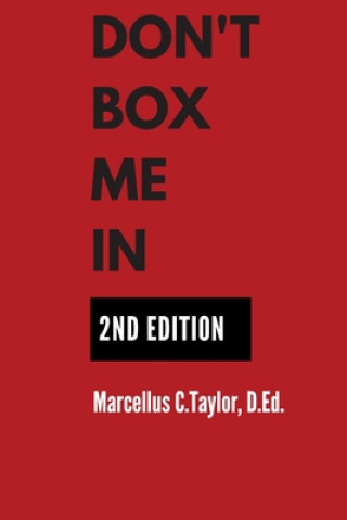 Carte Don't Box Me In: 9 P's of Creative Leadership Marcellus C. Taylor D. Ed