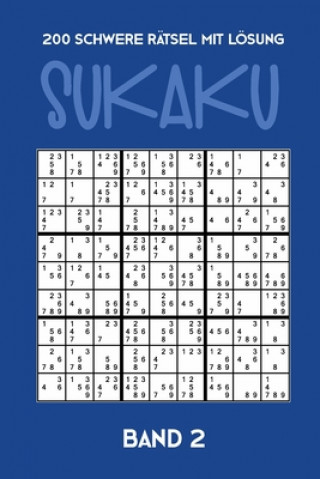 Livre 200 Schwere Rätsel mit Lösung Sukaku Band 2: Herausfordernde Sudoku Variante, Rätsel Heft,2 Rätsel pro Seite Tewebook Sukaku