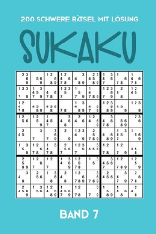 Livre 200 Schwere Rätsel mit Lösung Sukaku Band 7: Herausfordernde Sudoku Variante, Rätsel Heft,2 Rätsel pro Seite Tewebook Sukaku