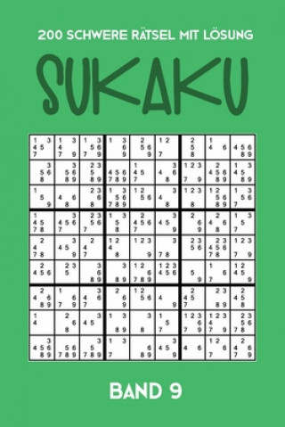 Livre 200 Schwere Rätsel mit Lösung Sukaku Band 9: Herausfordernde Sudoku Variante, Rätsel Heft,2 Rätsel pro Seite Tewebook Sukaku