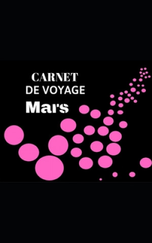 Kniha Carnet de voyage: Mars Fantaisie Voyage Publishing
