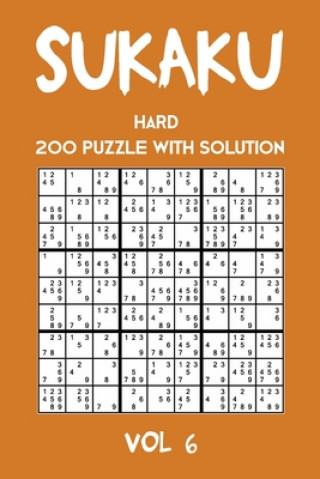 Könyv Sukaku Hard 200 Puzzle With Solution Vol 6: Exciting Sudoku variation, puzzle booklet, 2 puzzles per page Tewebook Sukaku Puzzle