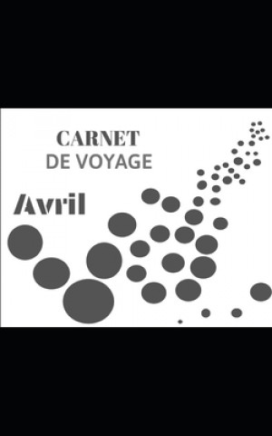Carte Carnet de voyage: Avril Fantaisie Voyage Publishing
