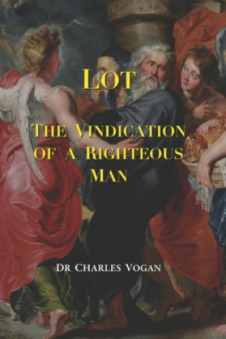 Kniha Lot: The vindication of a righteous man Charles Vogan