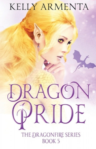 Könyv Dragon Pride Kelly Armenta