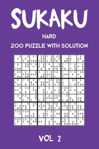Könyv Sukaku Hard 200 Puzzle With Solution Vol 2: Exciting Sudoku variation, puzzle booklet, 2 puzzles per page Tewebook Sukaku Puzzle