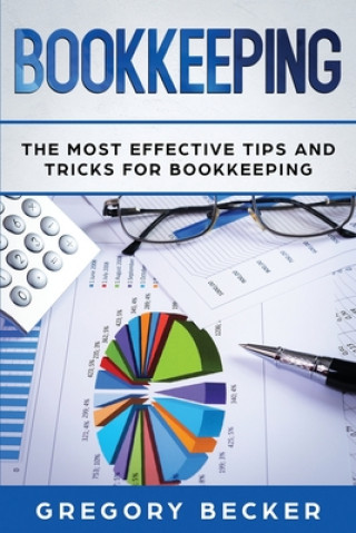 Carte Bookkeeping: The Most Effective Tips And Tricks For Bookkeeping Gregory Becker