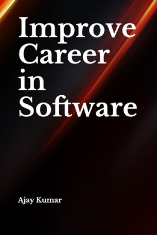 Книга Improve Career in Software Ajay Kumar