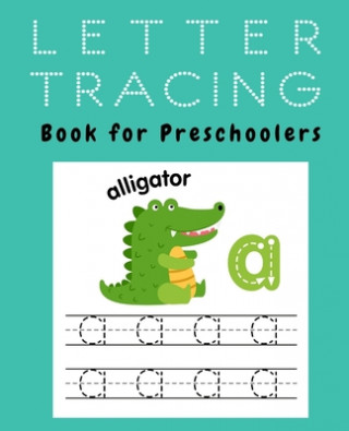 Carte Letter Tracing Book for Preschoolers: letter tracing book for preschoolers creative learning Auntie Mary