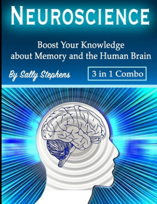 Carte Neuroscience: Boost Your Knowledge about Memory and the Human Brain Sally Stephens