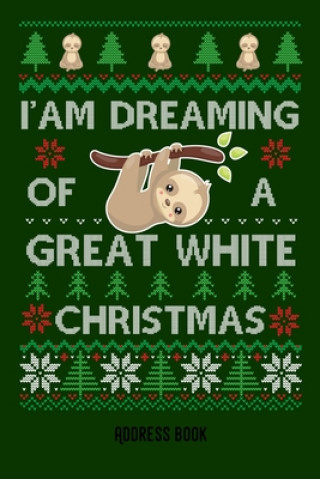 Kniha I'am dreaming of a great white christmas: sweet elk / moose- Phone & contact book -All contacts at a glance - 120 pages in alphabetical order / size 6 Zestya Address Books