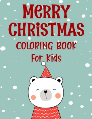 Knjiga Merry christmas coloring book for kids.: Fun Children's Christmas Gift or Present for kids.Christmas Activity Book Coloring, Matching, Mazes, Drawing, Blue Moon Press House