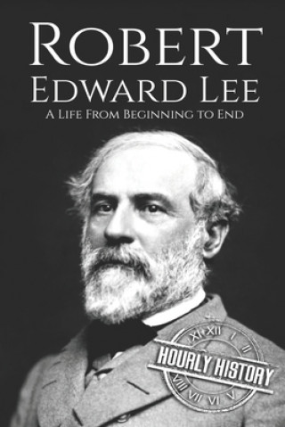 Könyv Robert E. Lee Hourly History