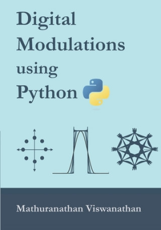 Könyv Digital Modulations using Python: (Black & White edition) Varsha Srinivasan