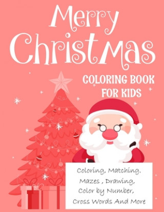 Knjiga Merry christmas coloring book for kids.: Fun Children's Christmas Gift or Present for kids.Christmas Activity Book Coloring, Matching, Mazes, Drawing, Blue Moon Press House