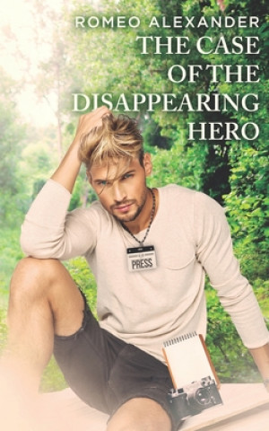 Kniha The Case of the Disappearing Hero Romeo Alexander