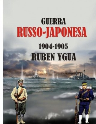 Kniha Guerra Russo -Japonesa Ruben Ygua