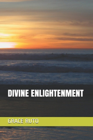 Knjiga Divine Enlightenment Grace Ruto