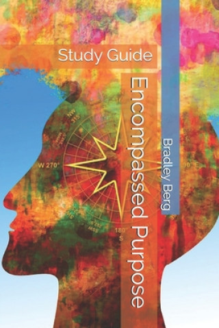 Knjiga Encompassed Purpose: Study Guide Shelby Berg