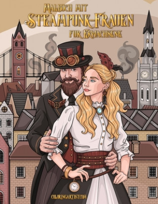 Kniha Malbuch mit Steampunk-Frauen fur Erwachsene Nick Snels