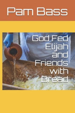 Kniha God Fed Elijah and Friends with Bread Pixabay