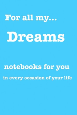 Könyv For all my... dreams: Notebooks for you - for every occasion. Also as giveaway or present to your relatives, friends or working team. Valentin Hammerle