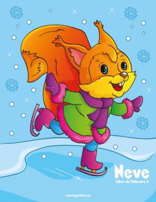 Kniha Neve Libro da Colorare 3 Nick Snels