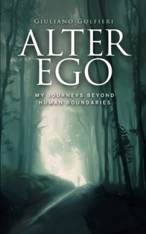 Kniha Alter Ego: My journeys beyond human boundaries Rebecca Cardani-Strange