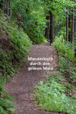 Buch Wanderbuch durch den grünen Wald Rene Schreiber