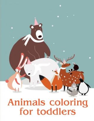 Kniha Animals coloring for toddlers: Baby Funny Animals and Pets Coloring Pages for boys, girls, Children J. K. Mimo