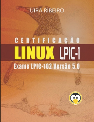 Kniha Certificacao Linux Lpic 102 Uirá Ribeiro