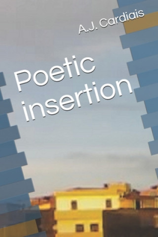 Knjiga Poetic insertion A. J. Cardiais