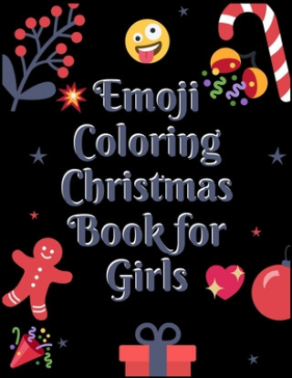 Könyv Emoji Coloring Book for Girls: 100+ Awesome Festive Pages of Christmas Holiday Emoji Stuff Coloring & Fun Activities for Kids, Girls, Boys, Teens & A Masab Press House
