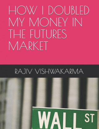 Könyv How I Doubled My Money in the Futures Market Rajiv Vishwakarma