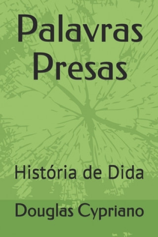 Книга Palavras Presas: História de Dida Tadeu Tavares