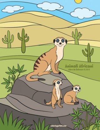 Carte Animali Africani Libro da Colorare 4, 5 & 6 Nick Snels