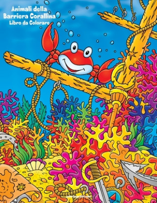 Knjiga Animali della Barriera Corallina Libro da Colorare Nick Snels