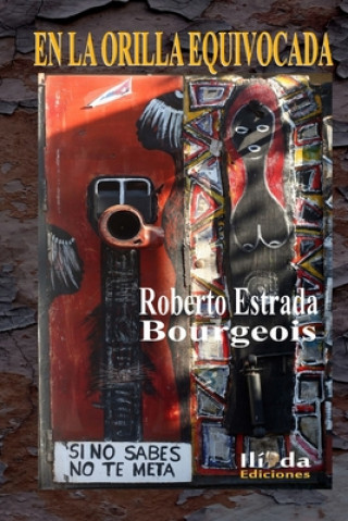 Könyv En la orilla equivocada Roberto Estrada Bourgeois